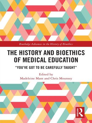 cover image of The History and Bioethics of Medical Education